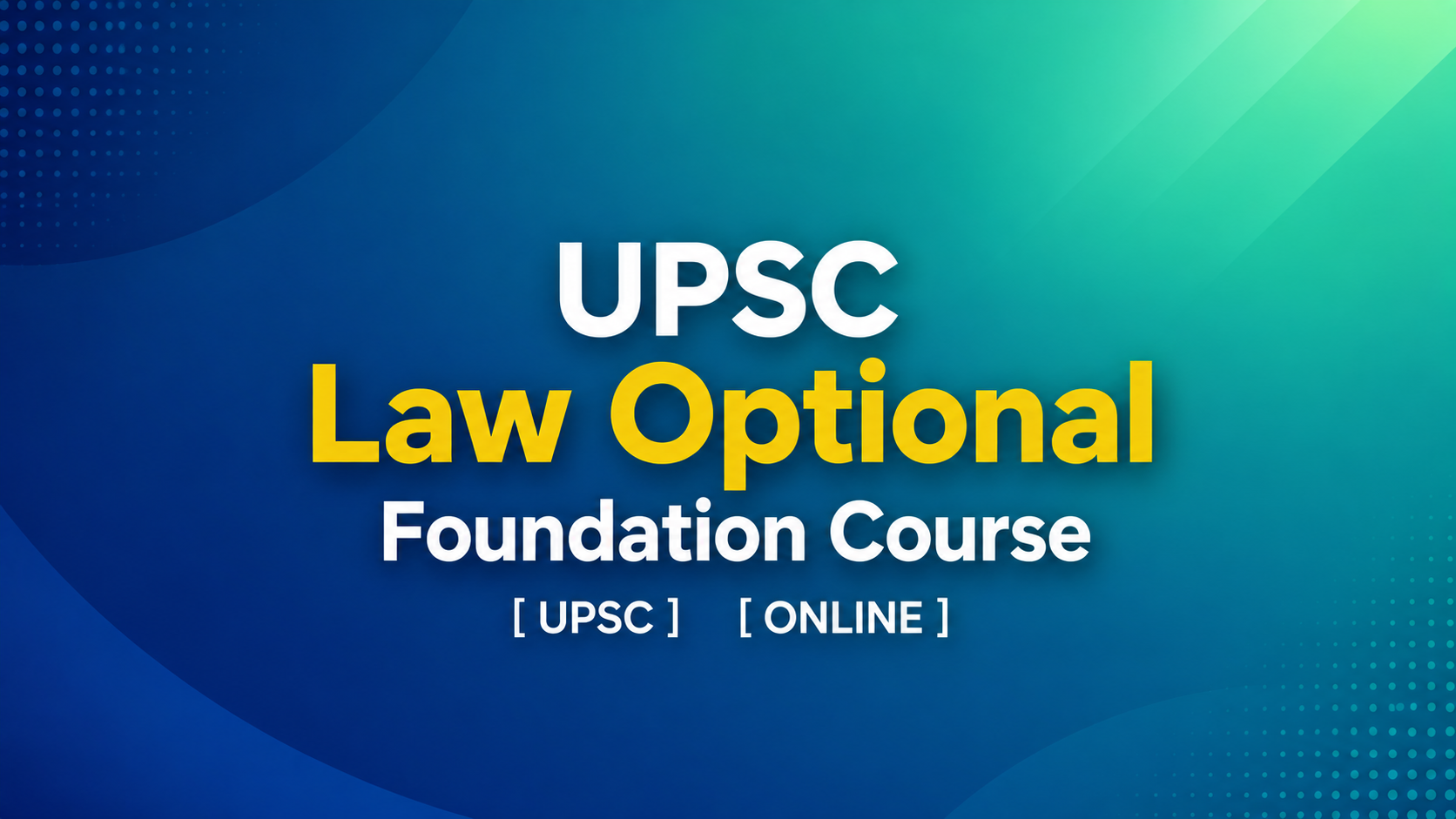 UPSC Law Optional Foundation Course